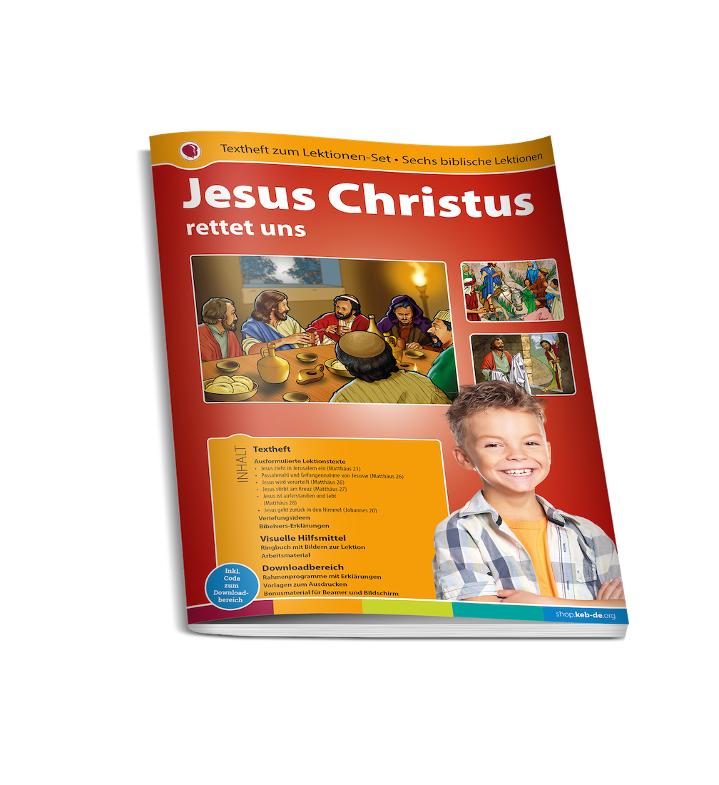 Jesus Christus rettet uns - Lektionen-Set (vormals: Das Leben Christi Band 4)