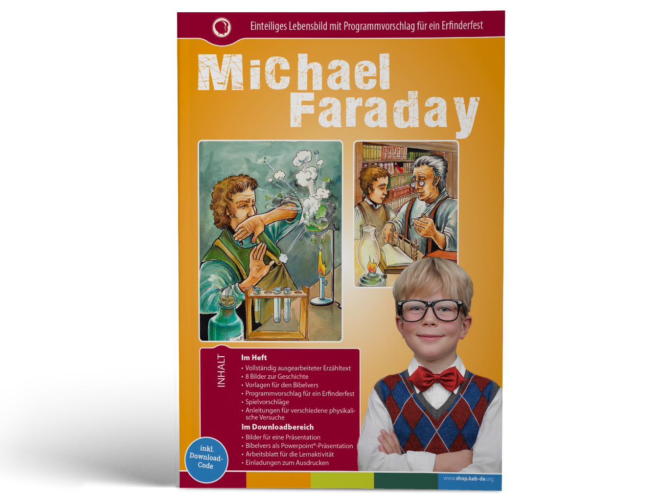 Michael Faraday - Einteiliges Lebensbild mit Programmvorschlag für ein Erfinderfest