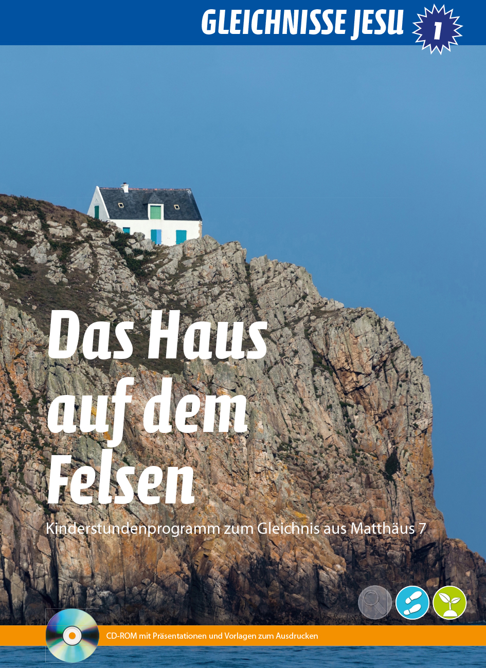 2160 Gleichnisse Jesu 1 - Das Haus auf dem Felsen