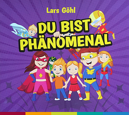 Du bist phänomenal - Kinderlieder von Lars Göhl - CD