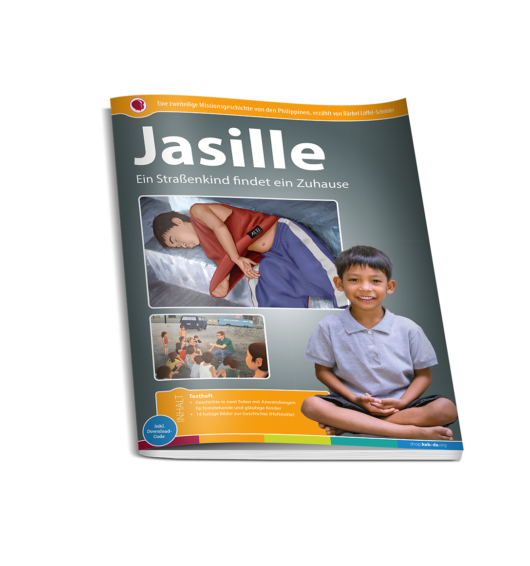 Jasille – Ein Straßenkind findet ein Zuhause - Neuauflage mit Downloadcode