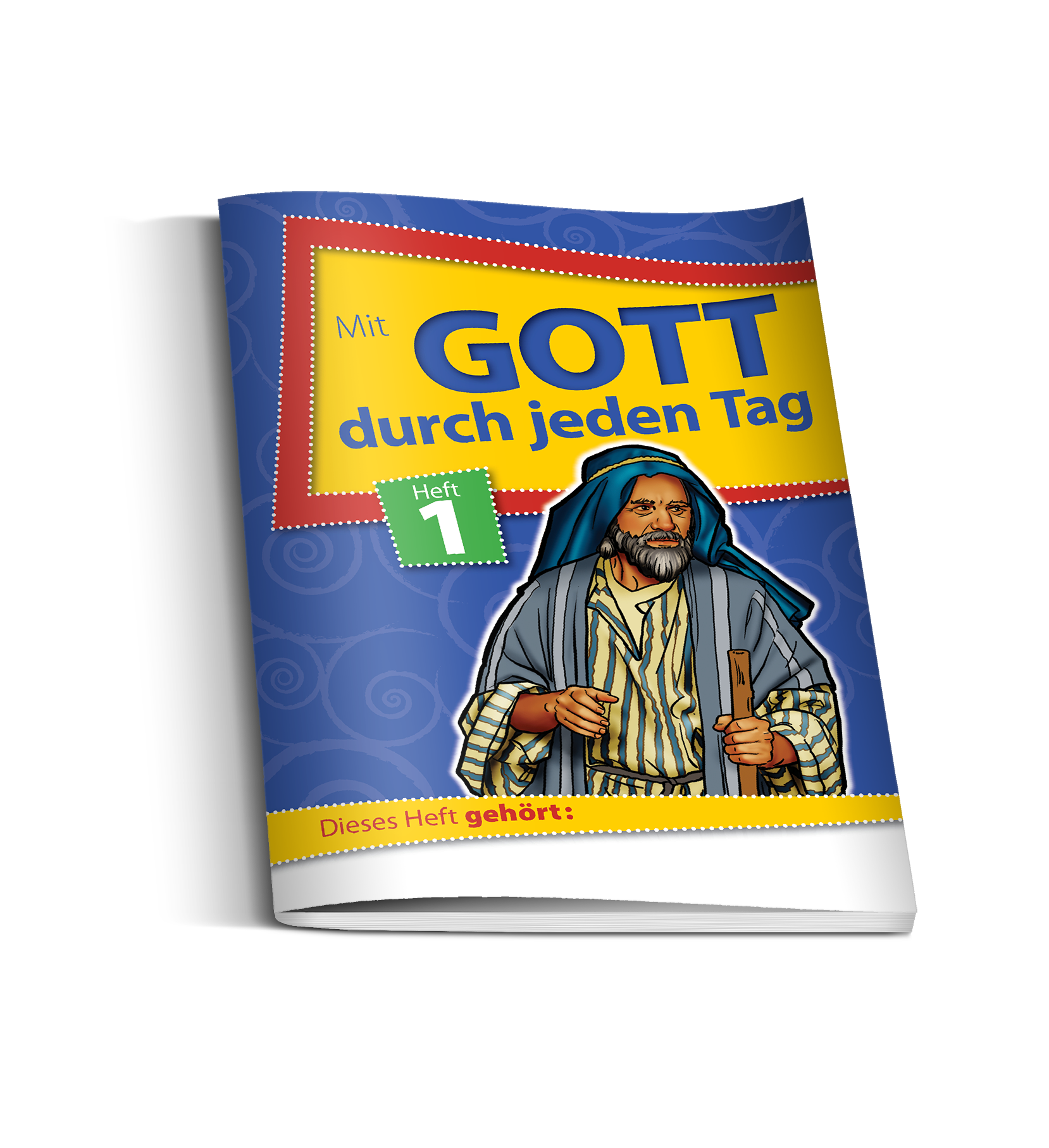 6300_1 Mit Gott durch jeden Tag Heft 1 - Andachten für das erste Lesealter