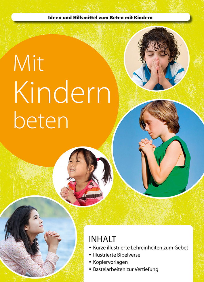 2540 Mit Kindern beten - Ideen und Hilfsmittel zum Beten mit Kindern
