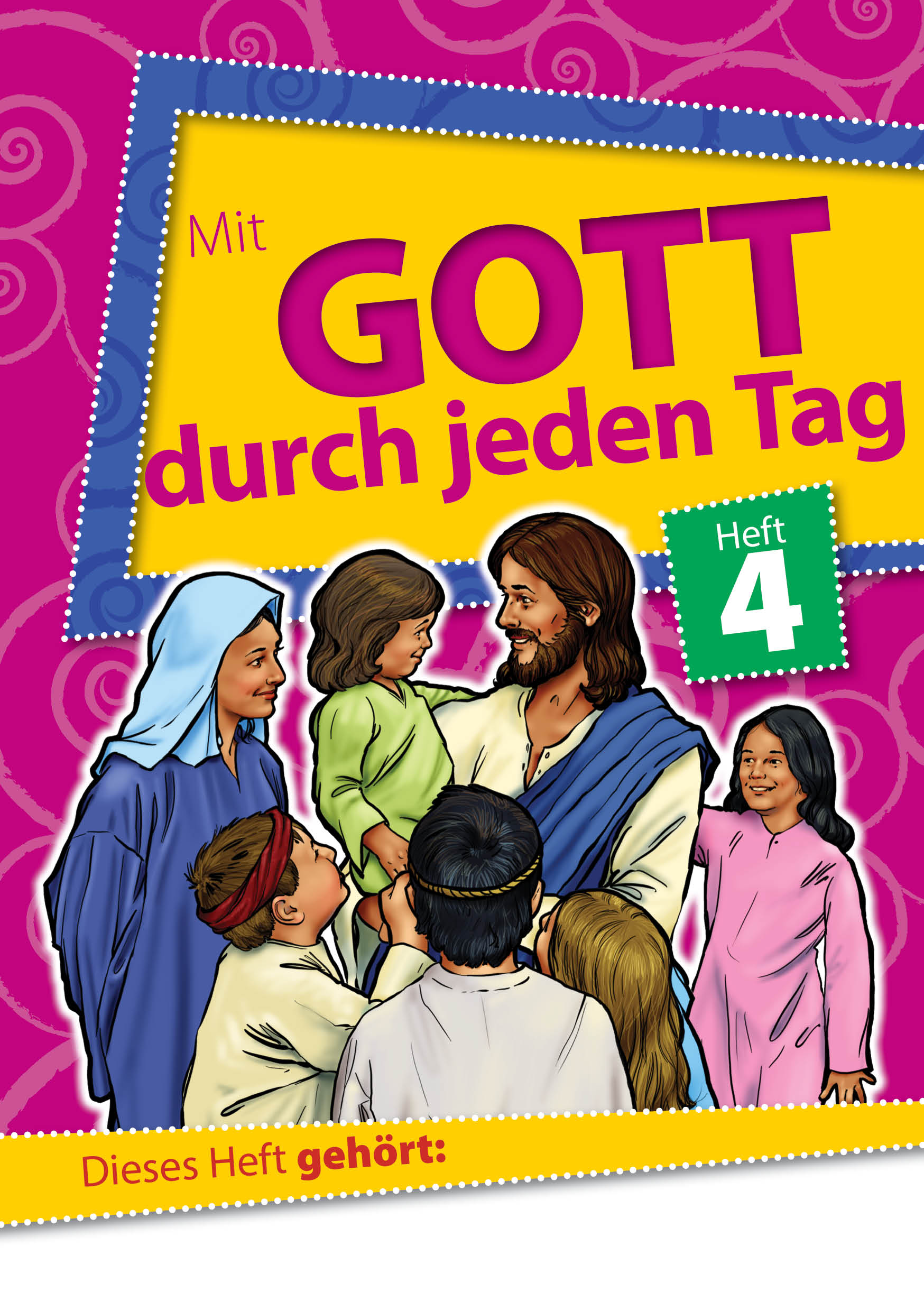 6330 Mit Gott durch jeden Tag Heft 4